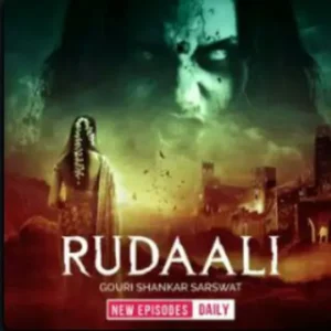 Rudaali Pocket FM Total Episodes Download