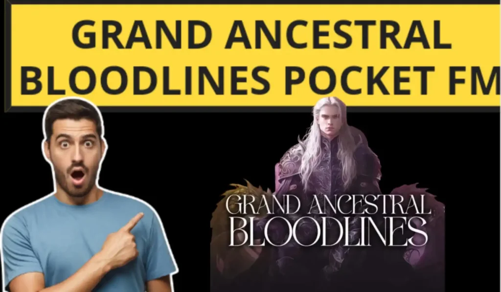 Grand Ancestral Bloodlines Pocket FM