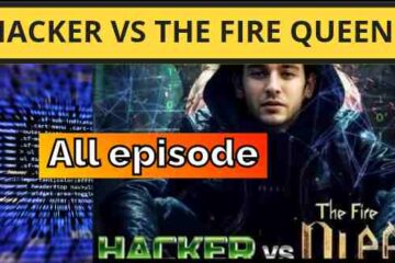 Hacker vs Fire Queen Full Episode Download