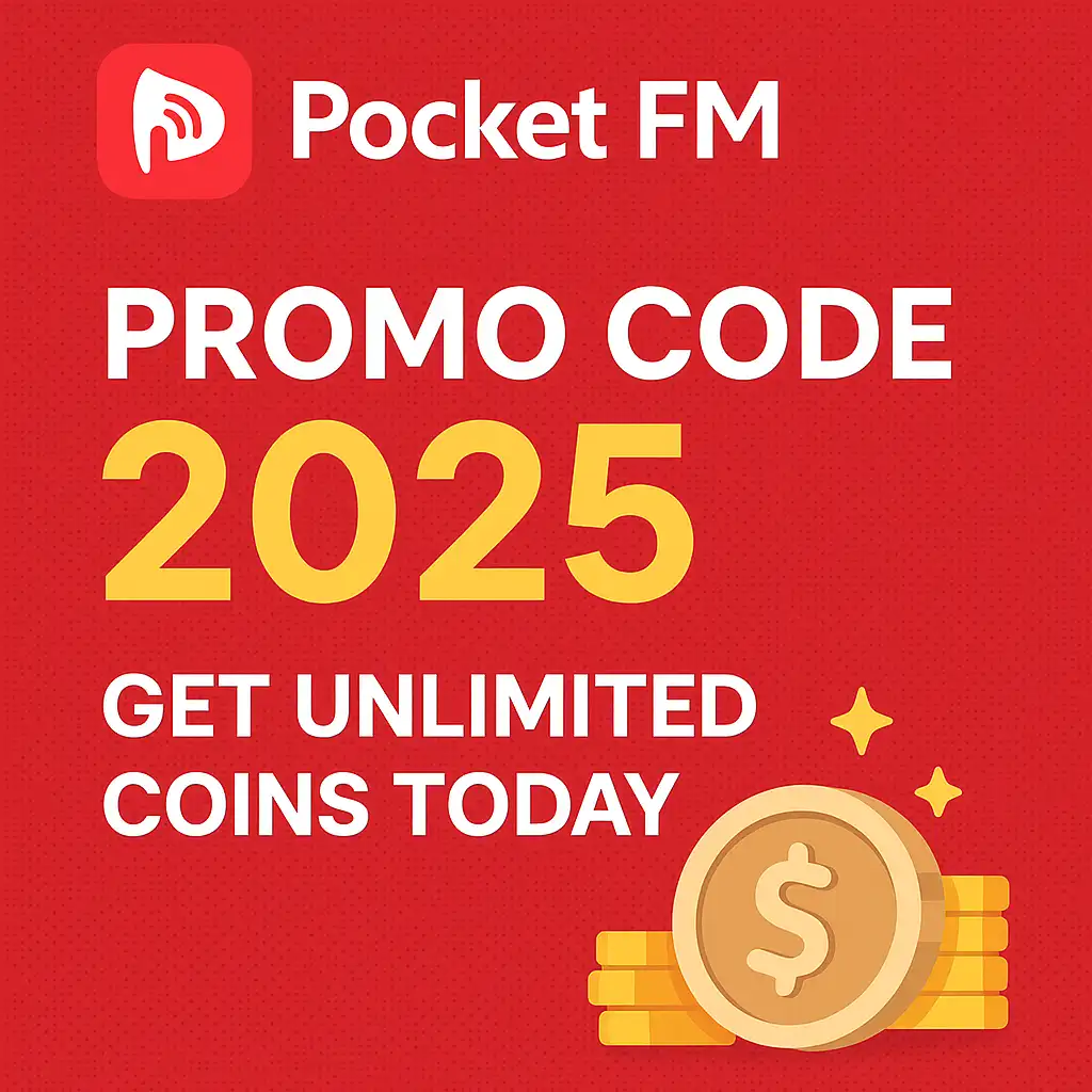 Pocket FM Promo Code 2025: Get Unlimited Coins Today