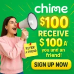 Chime Bank Referral Bonus Code – Earn $100 by Using Code