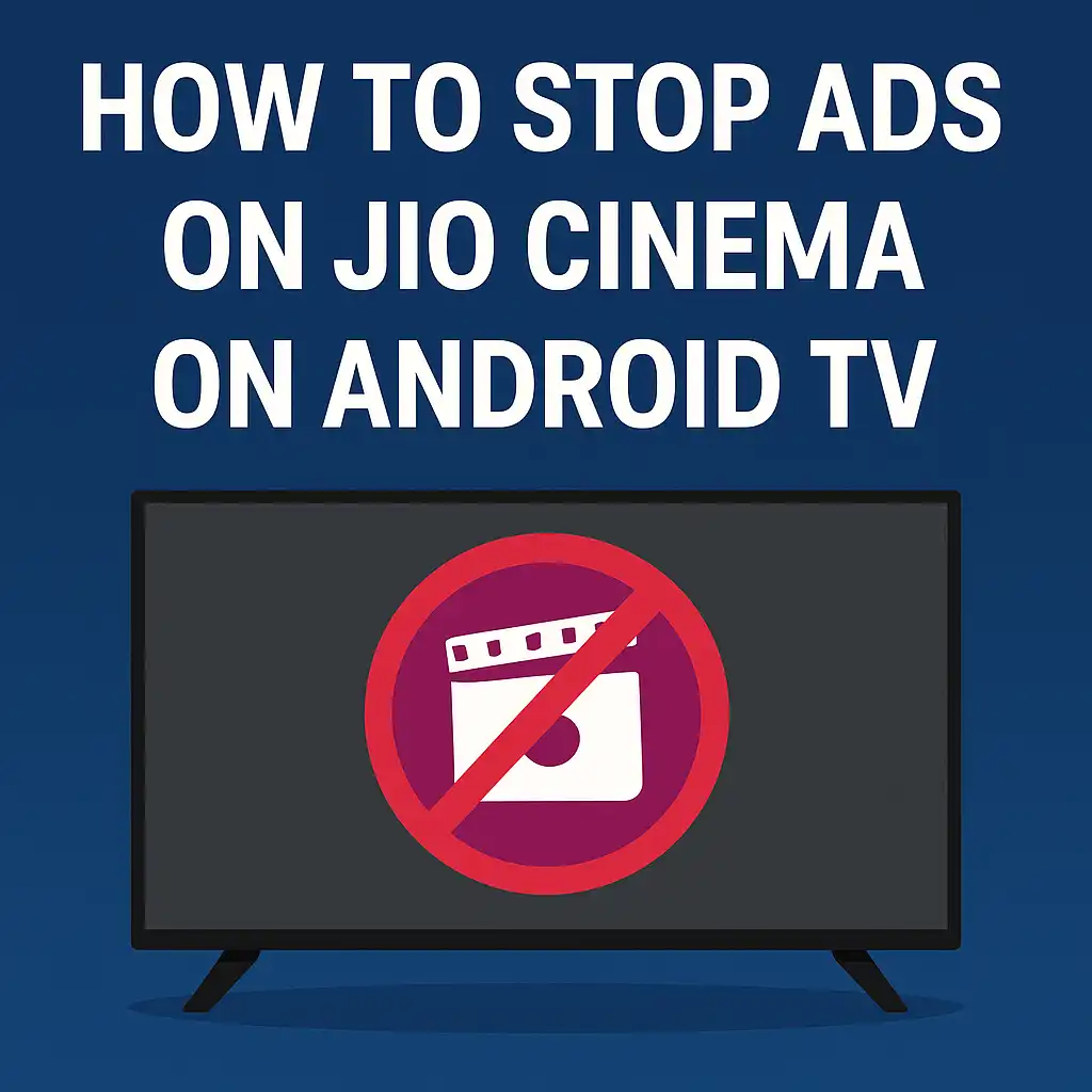 How to Stop Ads on Jio Cinema on Android TV