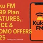 Kuku FM ₹299 Plan: Features, Price & Promo Offers (2025 May)