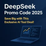 DeepSeek Promo Code 2025 – Save Big with This Exclusive AI Tool Deal!