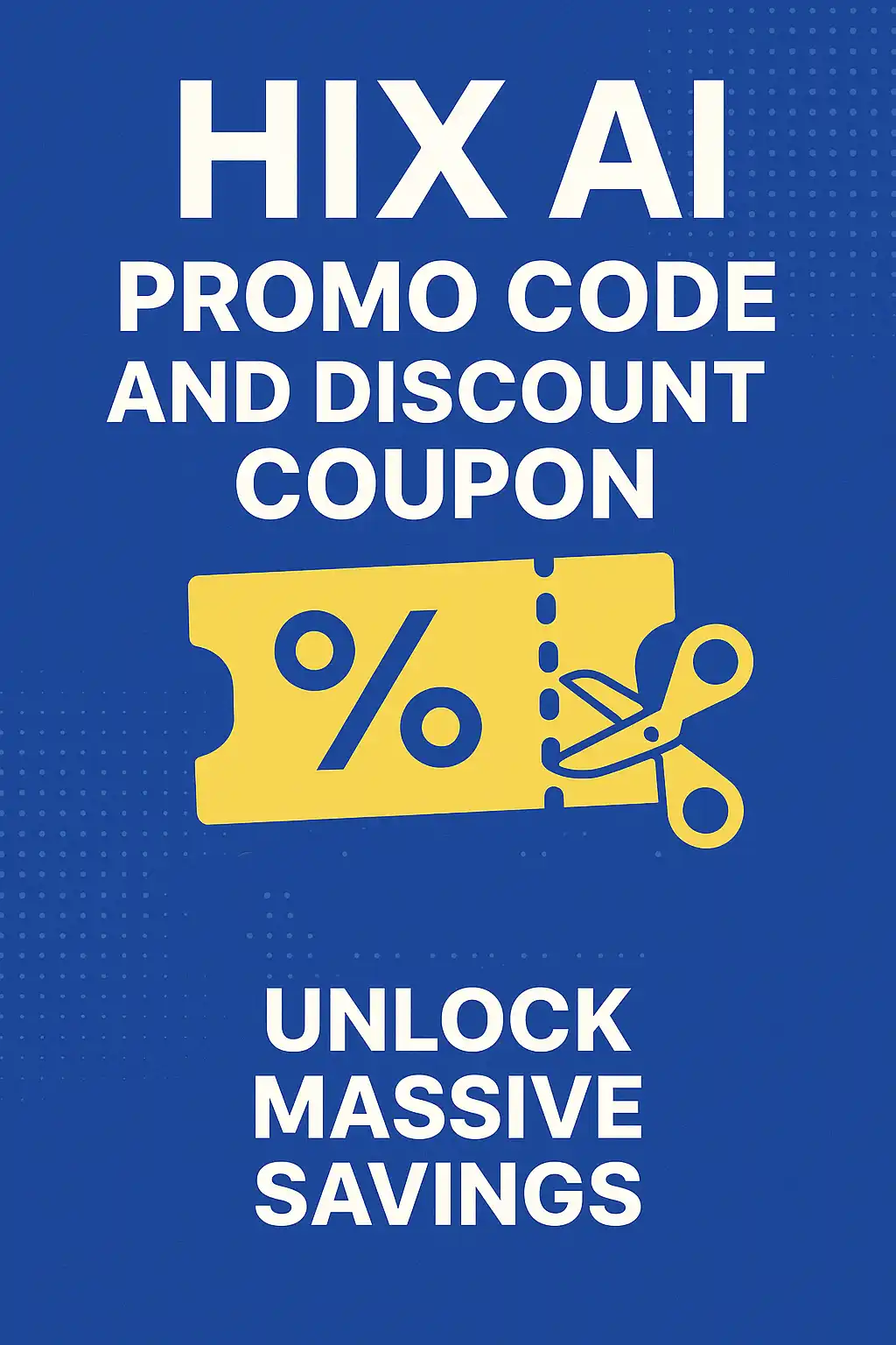 HIX AI Promo Code