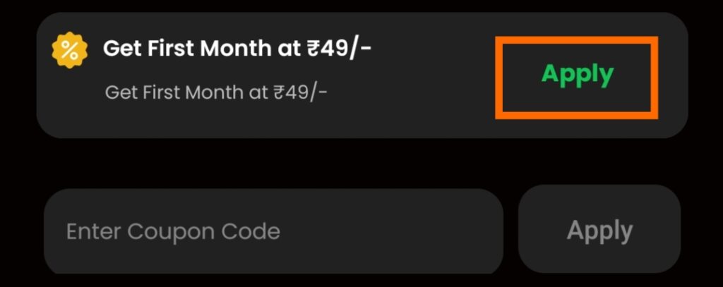 How to Apply the "First Month at ₹49" Coupon